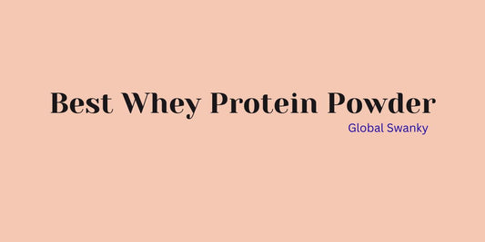 Best Whey Protein Powder