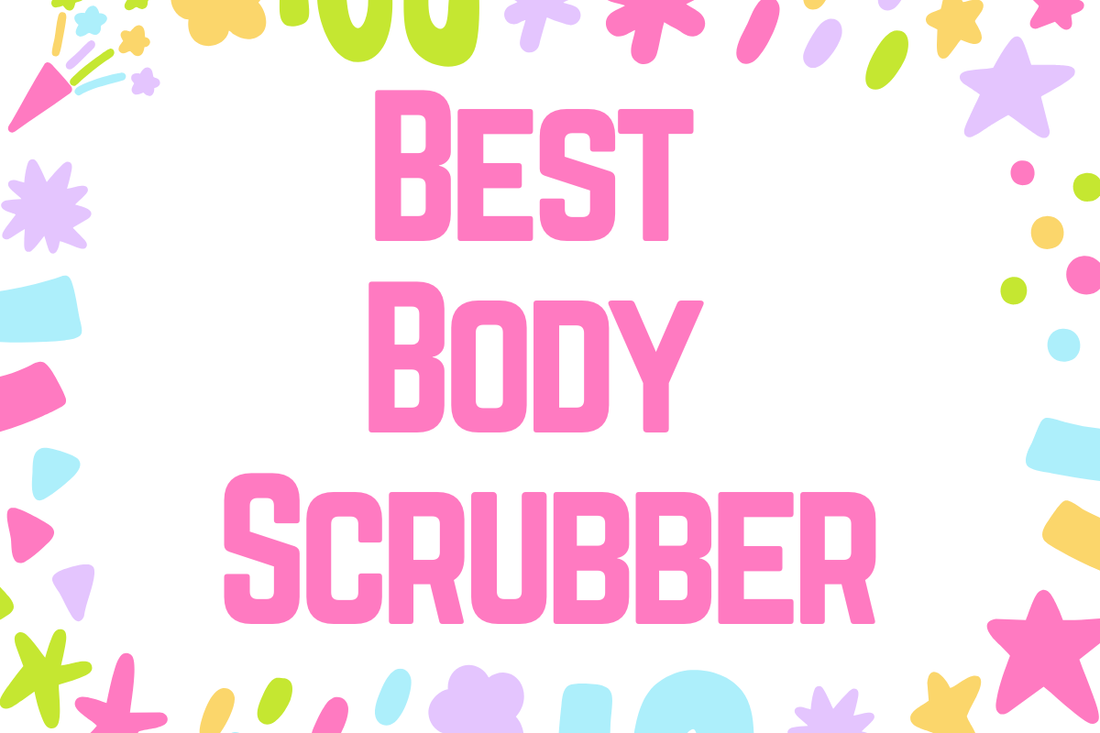Best Body Scrubber