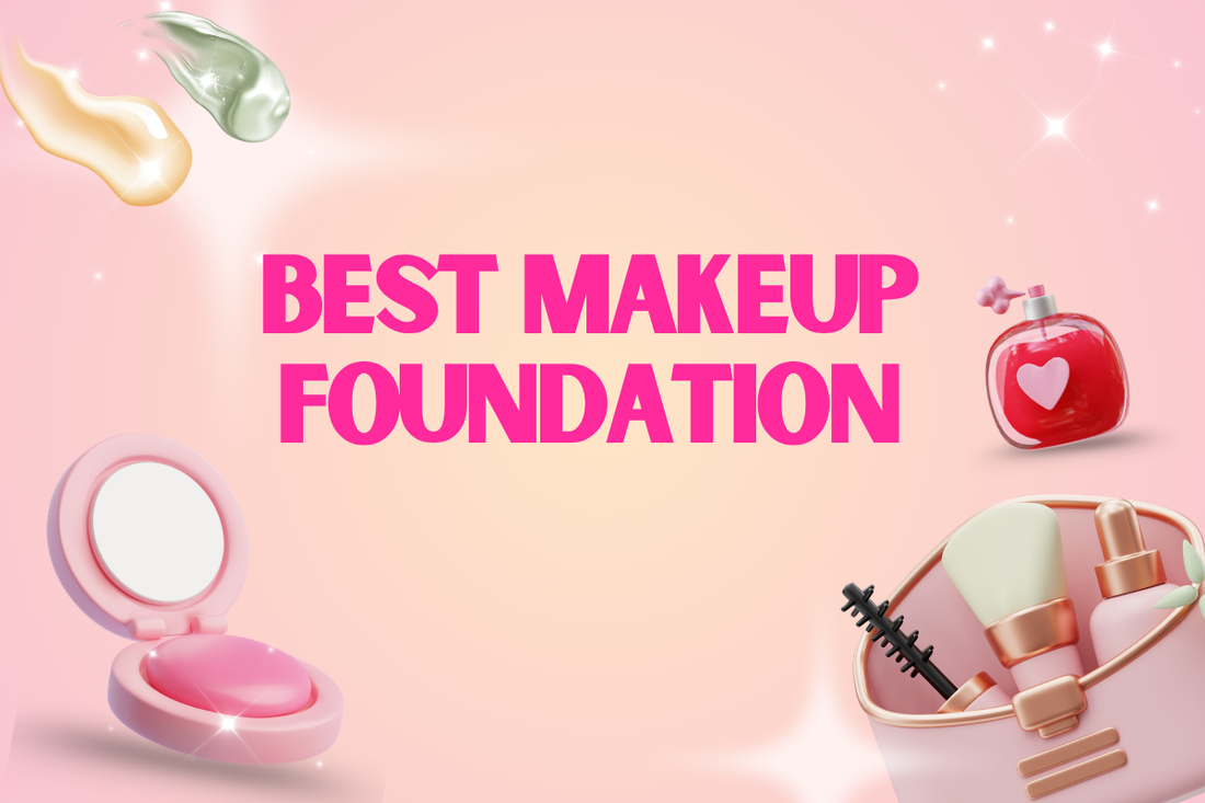 Best Makeup Foundation