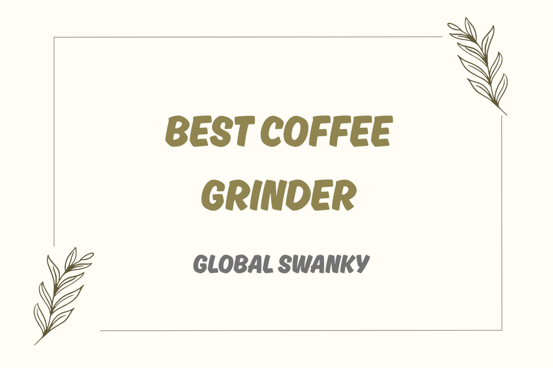 Best Coffee Grinder